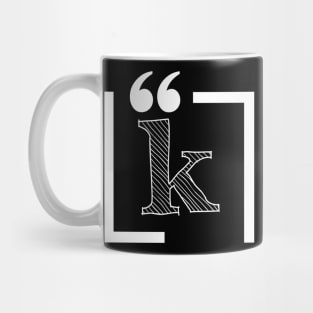 Letter K: Monogram Initial letter k Mug